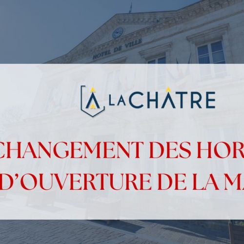 CHANGEMENT D'HORAIRES À LA MAIRIE !