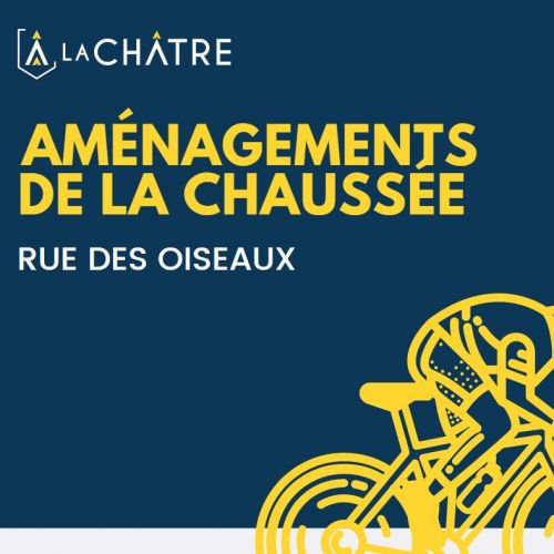 Aménagements de la chaussée - Rue des Oiseaux